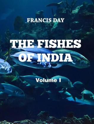 The Fishes of India (Vol I)