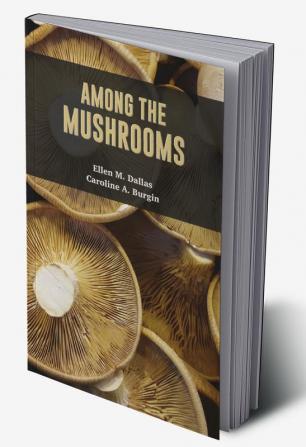 AMONG THE MUSHROOMS