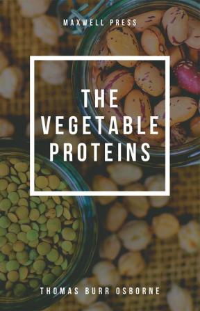 The Vegetable Proteins