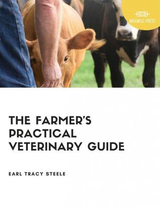 The Farmer’s Practical Veterinary Guide