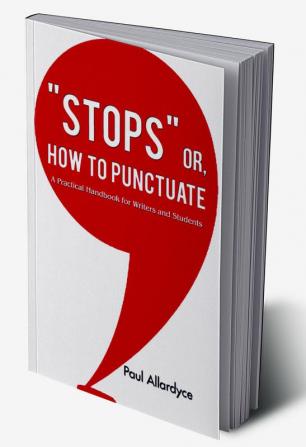 STOPS or How to Punctuate