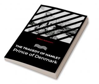 The Tragedy of Hamlet Prince of Denmark