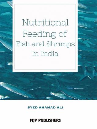 NUTRITIONAL FEEDING OF FISH AND SHRIMPS IN INDIA