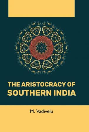 The Aristocracy of Southern India