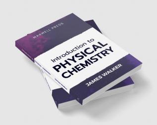 Introduction to Physical chemistry