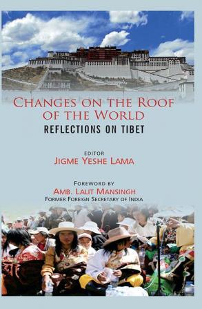 Changes on the roof of the World: Reflection on Tibet