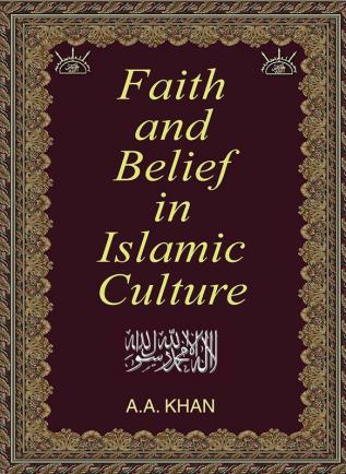 FAITH AND BELIEF IN ISALMIC CULTURE