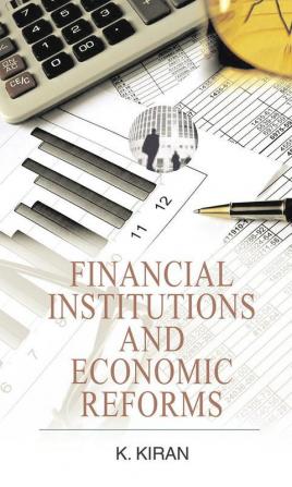 Financial Institutions and Economic Reforms