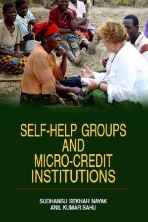 Self-Help Groups and Micro Credit Institutions