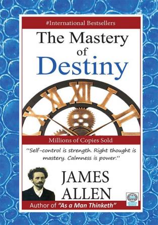 THE MASTERY OF DESTINY