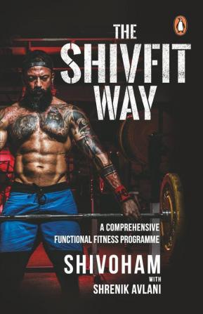 The Shivfit Way A Comprehensive Functional Fitness Programme