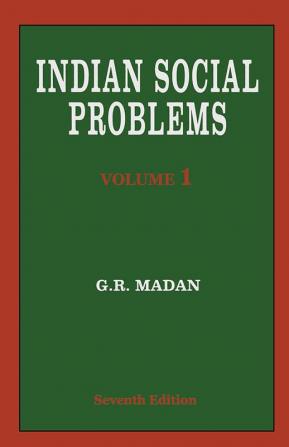 Indian Social Problems—Social Disorganization and Reconstruction (Vol-1)