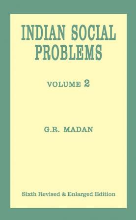 Indian Social Problems—Social Disorganization and Reconstruction (Vol-2)