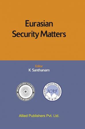 Eurasian Security Matters