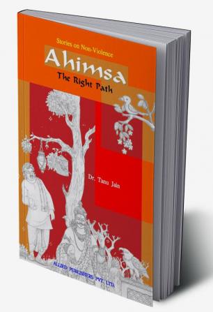 Ahimsa—The Right PathStories on Non-Violence