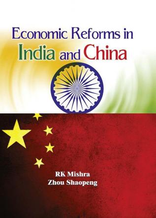 Economic Reforms in India and China