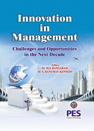 Innovation in Management Challenges and Opportunities in the next decade