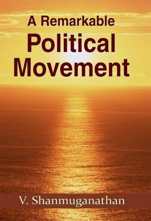 A Remarkable Political Movement