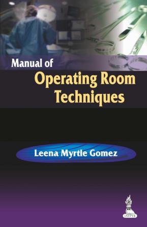 MANUAL OF OPERATING ROOM TECHNIQUES