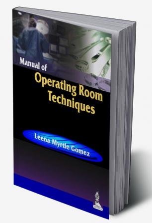 MANUAL OF OPERATING ROOM TECHNIQUES