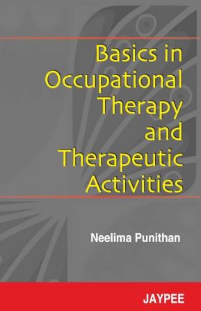 Basics In Occupational Therapy And Therapeutic Activities