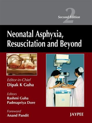 Neonatal Asphyxia Resuscitation And Beyond