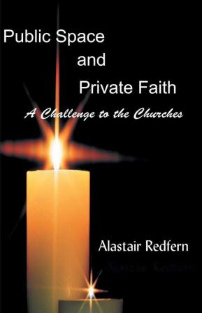 Public Space and Private Faith