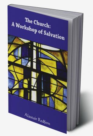 The Church: A Workshop of Salvation