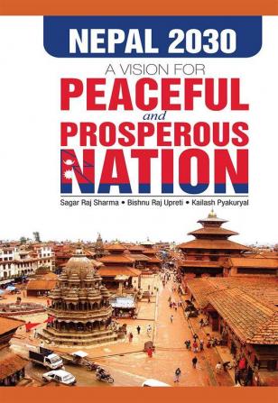 Nepal 2030 Vision for a Peaceful and Prosperous Nations