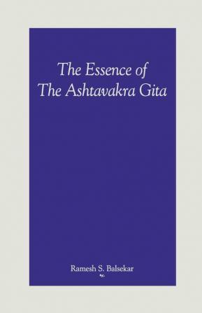 The Essence Of The Ashtavakra Gita