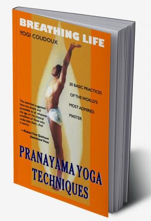 Breathing Life Pranayama Yoga Techniques