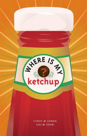 Where Is My Ketchup?