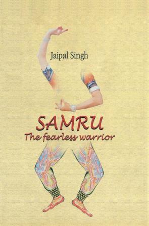 Samru: The Fearless Warrior