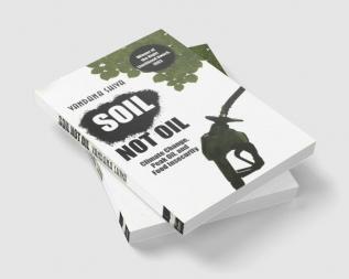 Soil Not Oil