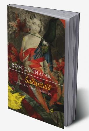 Sakuntala: Texts Readings Histories