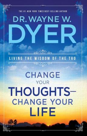 Change Your Thoughts Change Your Life