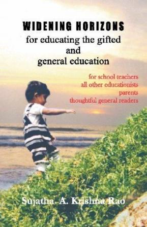 Widening Horizons for Educating the Gifted and General Education