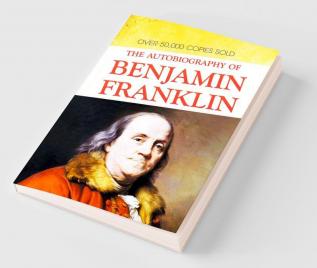 The Autobiography of Benjamin Franklin