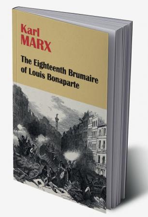 The Eighteenth Brumaire of Louis Bonaparte