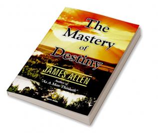 The Mastery of Destiny