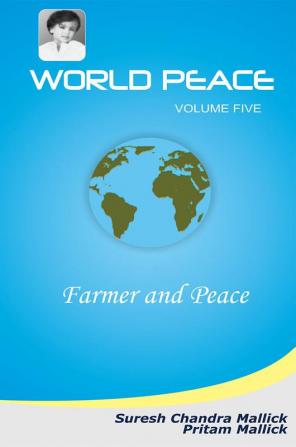 World Peace (Farmer and Peace)