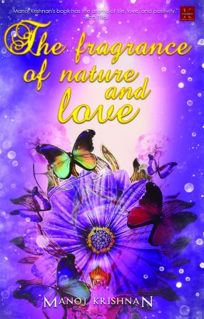 The Fragrance of Nature and Love