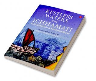 RESTLESS WATERS OF THE ICHHAMATI