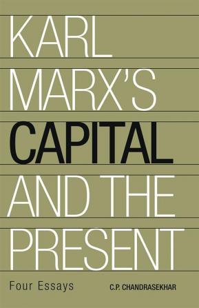 Karl Marx's Capital and The Present