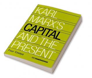 Karl Marx's Capital and The Present