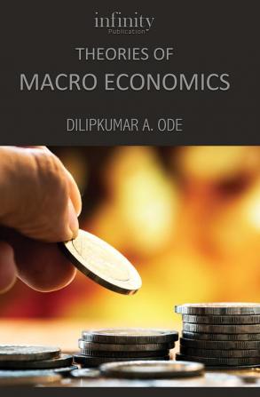 THEORIES OF MACRO ECONOMICS