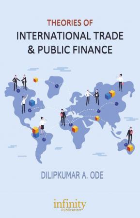 THEORIES OF INTERNATIONAL TRADE & PUBLIC FINANCE