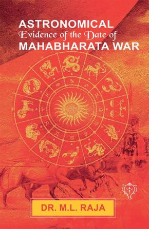 ASTRONOMICAL EVIDENCE OF THE DATE OF MAHABHARATA WAR