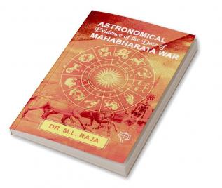 ASTRONOMICAL EVIDENCE OF THE DATE OF MAHABHARATA WAR