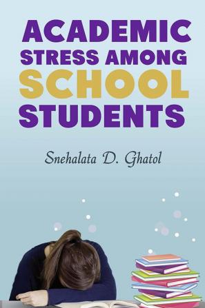 Academic Stress among School Students